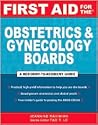 First Aid for the Obstetrics & Gynecology Boards (FIRST AID Specialty Boards) First Aid for the Obstetrics & Gynecology Boards (FIRST AID Specialty Boards)