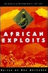 African Exploits: The Diaries of William Stairs, 1887-1892 African Exploits: The Diaries of William Stairs, 1887-1892