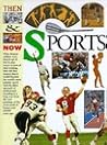 Then and Now: Sports (Then & Now...)
