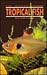 Tropical Fish by Herbert R. Axelrod