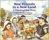 New Friends in a New Land: A Thanksgiving Story (Stories of America)