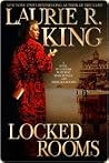 Locked Rooms by Laurie R. King Locked Rooms by Laurie R. King