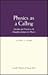 Physics As a Calling: Discipline and Practice in the Konigsberg Seminar for Physics (Cornell History of Science Series)