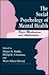 The Social Psychology of Mental Health: Basic Mechanisms and Applications
