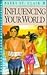 Influencing Your World (Moving Toward Maturity, Bk 5)