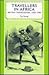 Travellers in Africa: Briti...