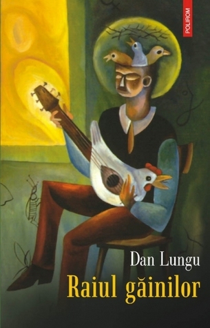 Raiul găinilor: fals roman de zvonuri şi mistere (Hardcover)