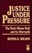 Justice Under Pressure