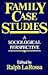 Family Case Studies: A Soci...