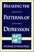 Breaking the Patterns of Depression