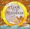 Look for the Rainbow/Book With Pop-Up Flaps Look for the Rainbow/Book With Pop-Up Flaps