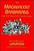 The Magnificent Barbarians: Little-Told Tales of the Texas