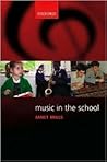 Music in the School (Oxford Music Education) Music in the School (Oxford Music Education)