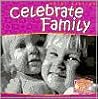 Celebrate Family (Get Two-gether Books) Celebrate Family (Get Two-gether Books)