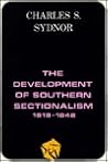 Development of Southern Sectionalism, 1819-1848 (A History of the South)