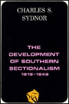 Development of Southern Sectionalism, 1819-1848 (A History of the South)