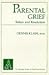Parental Grief: Solace and Resolution (Springer Series on Death and Suicide)