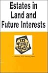 Estates in Land and Future Interests in a Nutshell (Nutshell Series)