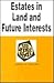 Estates in Land and Future Interests in a Nutshell (Nutshell Series)