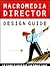 Macromedia Director Design Guide/Book and Macintosh Cd Rom by Lee Swearingen