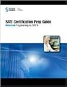 SAS Certification Prep Guide: Advanced Programming for SAS 9