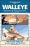 Walleye Patterns & Presentations (The Freshwater Angler)