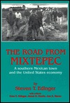 The Road from Mixtepec: A Southern Mexican Town and the United States Economy (Paperback)