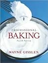 Professional Baking [College Version with CD-ROM] by Wayne Gisslen