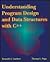 Understanding Program Design and Data Structures with C++ :