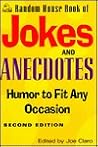 Random House Book of Jokes and Anecdotes: Humor to Fit Any Occasion Random House Book of Jokes and Anecdotes: Humor to Fit Any Occasion