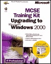 McSe Training Kit Upgrading to Microsoft Windows 2000 (Hardcover)