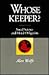 Whose Keeper? Social Science and Moral Obligation by Alan Wolfe