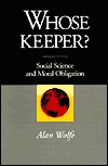 Whose Keeper? Social Science and Moral Obligation (Paperback)