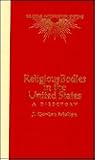 Religious Bodies in the U.S.: A Directory (Religious Information Systems) Religious Bodies in the U.S.: A Directory (Religious Information Systems)