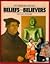 Beliefs and Believers (Pioneers in History)