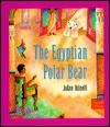 The Egyptian Polar Bear (Hardcover)