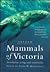 Mammals of Victoria: Distribution, Ecology and Conservation