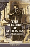 Mystery of Godliness: And Other Select Sermons