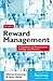 Reward Management: A Handbook of Remuneration Strategy and Practice