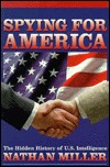 Spying for America: The Hidden History of U.S. Intelligence (Paperback)