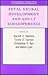 Fetal Neural Development and Adult Schizophrenia by Sarnoff A. Mednick