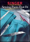 Sewing Pants That Fit (Singer Sewing Reference Library_ (Hardcover)