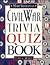 The Civil War trivia quiz book by Matt Silverman