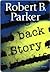 Back Story by Robert B. Parker