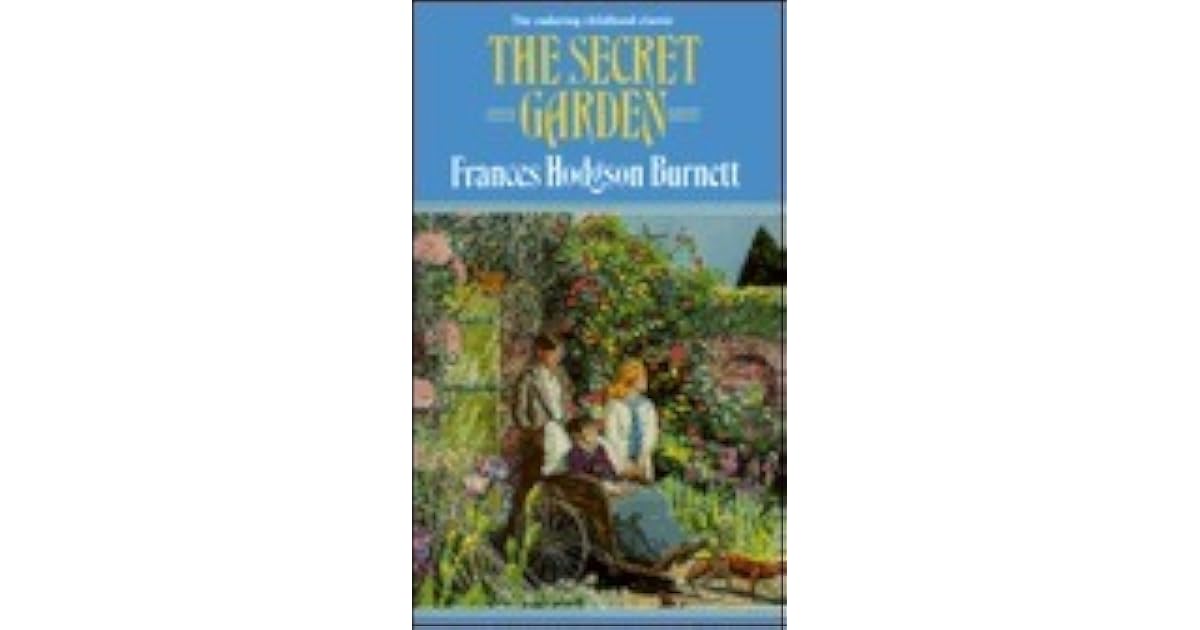 The Secret Garden by Frances Hodgson Burnett