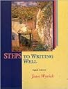 Steps to Writing Well, With 2003 MLA Updates (8th Edition) Steps to Writing Well, With 2003 MLA Updates (8th Edition)