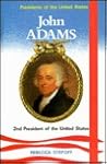 John Adams: 2nd President of the United States (Presidents of the United States) John Adams: 2nd President of the United States (Presidents of the United States)