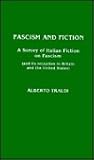 Fascism and Fiction: A Survey of Italian Fiction on Fascism (and its Reception in Britain and the United States) Fascism and Fiction: A Survey of Italian Fiction on Fascism (and its Reception in Britain and the United States)