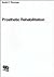 Prosthetic Rehabilitation by Keith F. Thomas