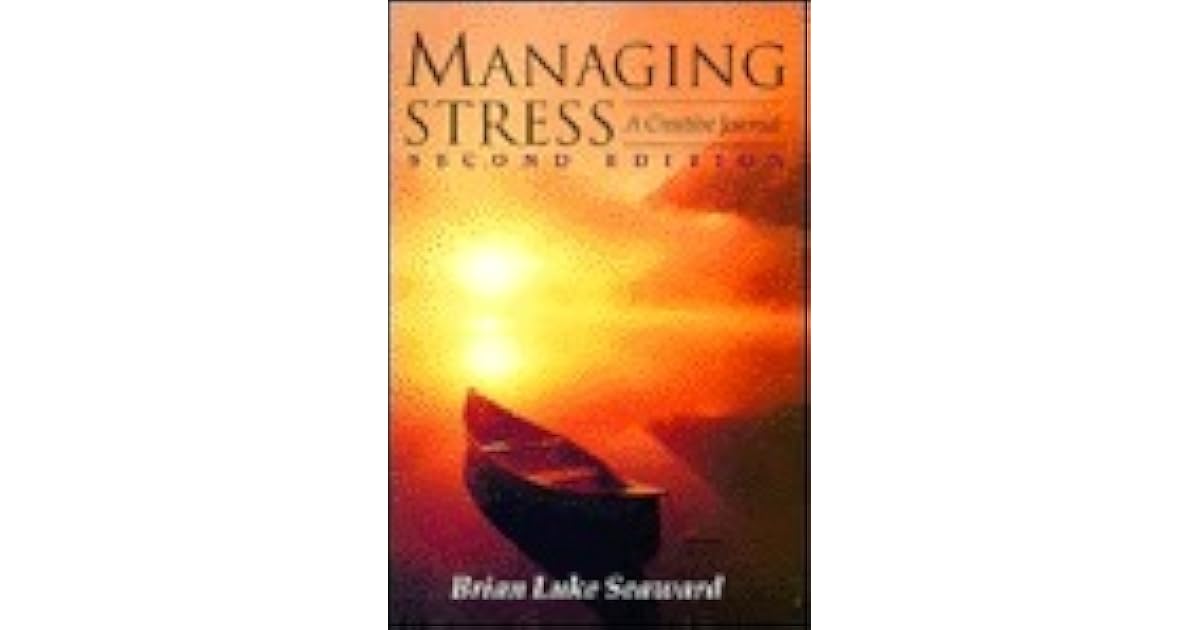 Managing Stress A Creative Journal by Brian Luke Seaward